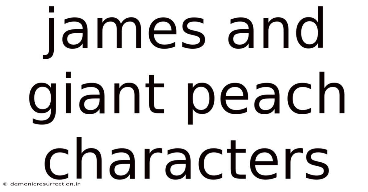 James And Giant Peach Characters