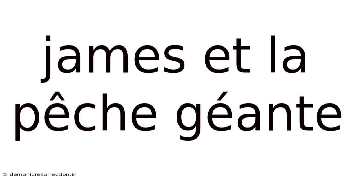 James Et La Pêche Géante