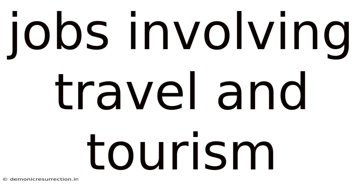 Jobs Involving Travel And Tourism