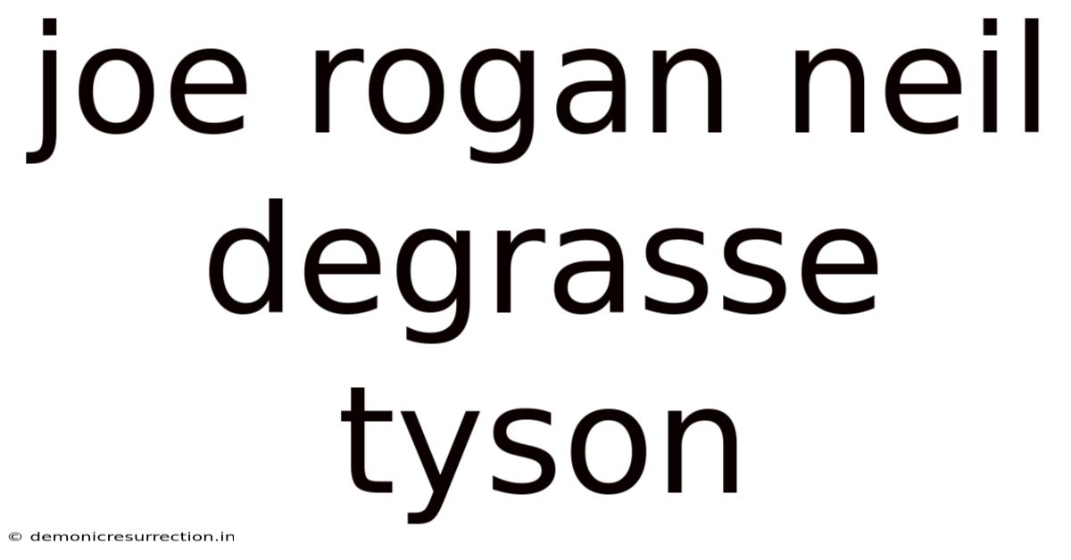 Joe Rogan Neil Degrasse Tyson
