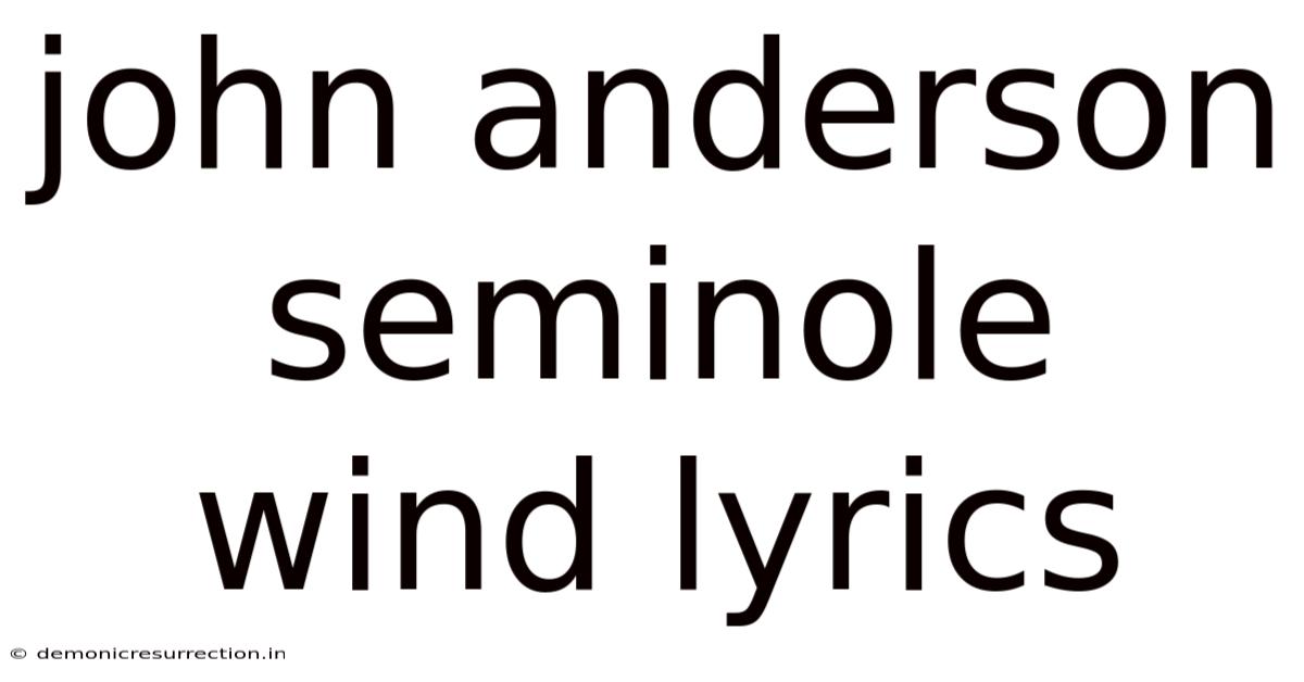 John Anderson Seminole Wind Lyrics