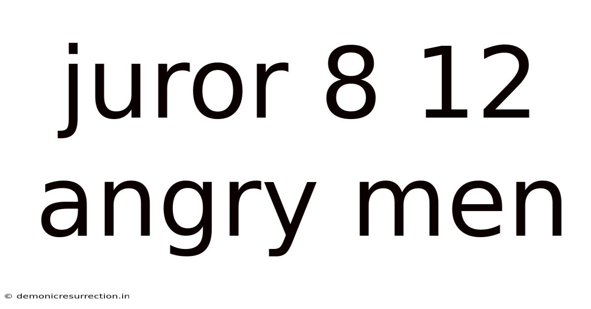 Juror 8 12 Angry Men