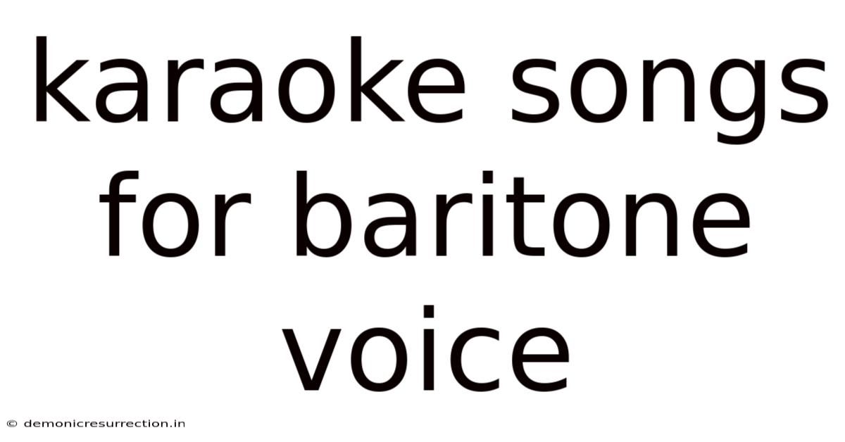 Karaoke Songs For Baritone Voice