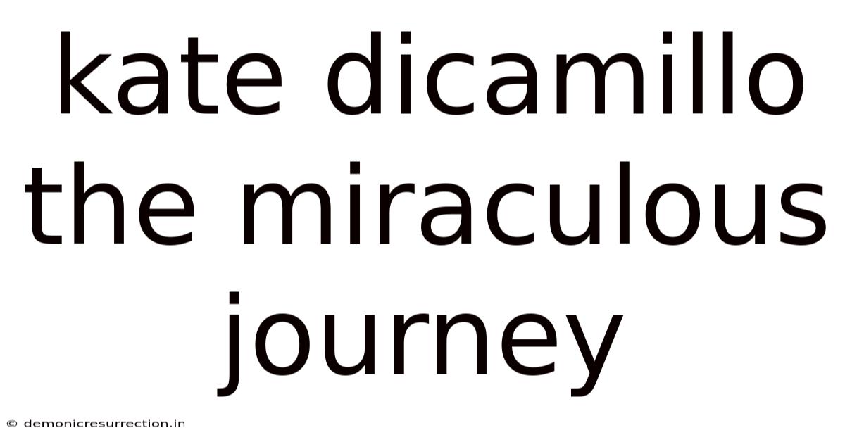 Kate Dicamillo The Miraculous Journey