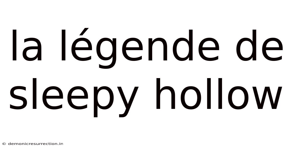 La Légende De Sleepy Hollow