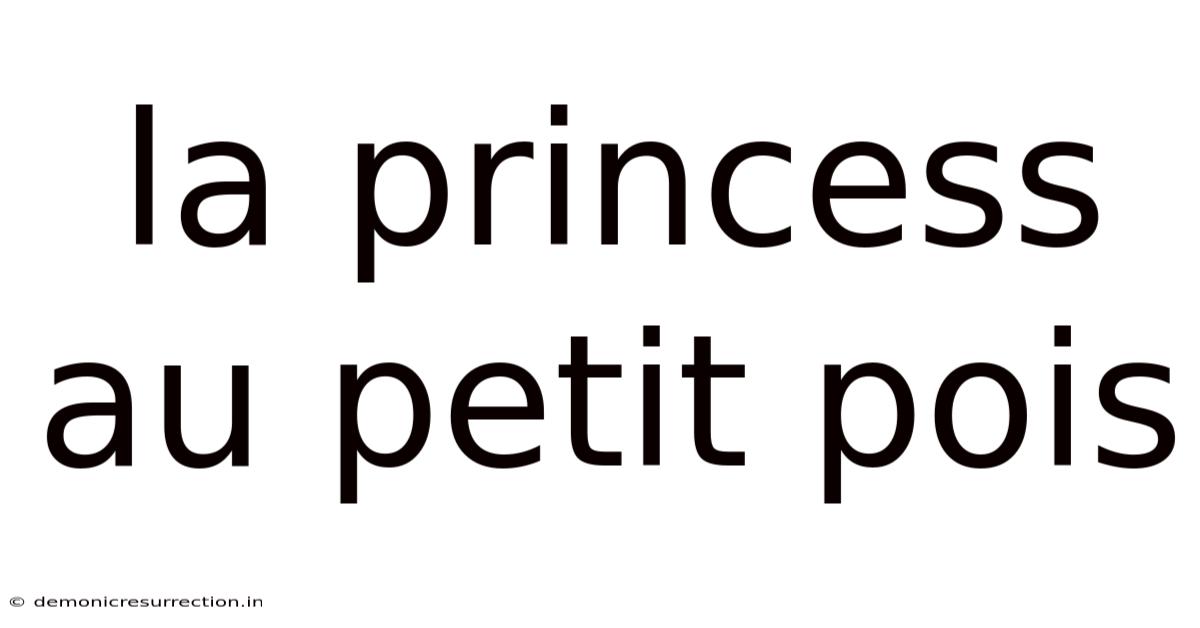 La Princess Au Petit Pois