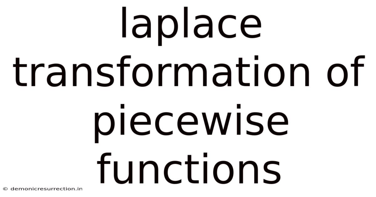 Laplace Transformation Of Piecewise Functions