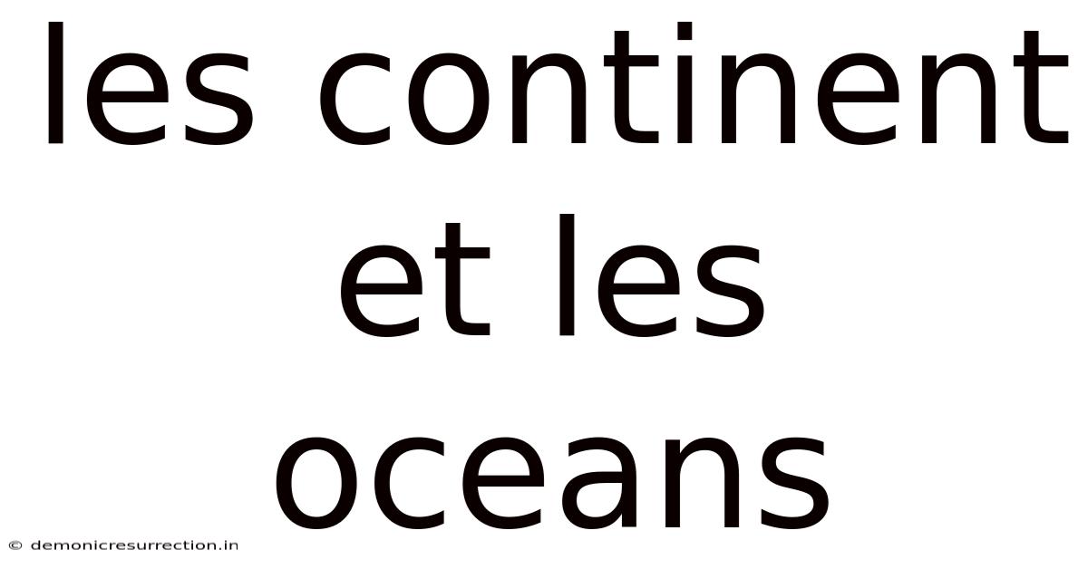Les Continent Et Les Oceans