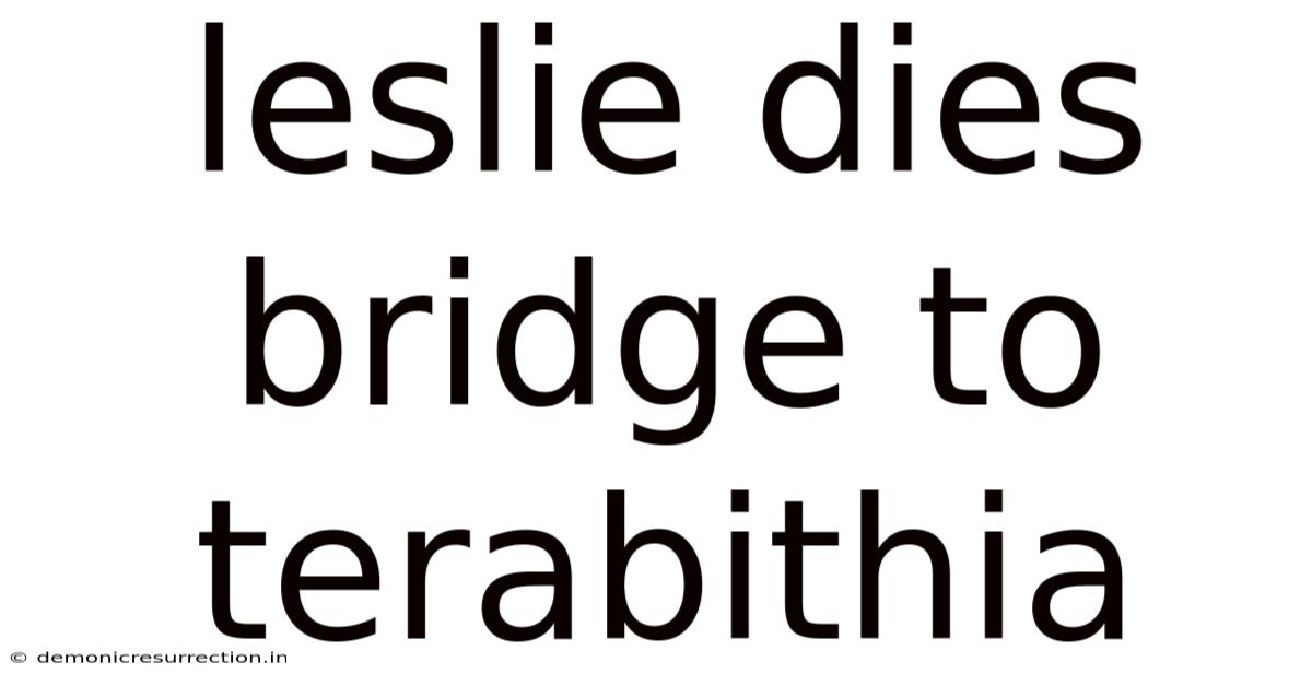 Leslie Dies Bridge To Terabithia