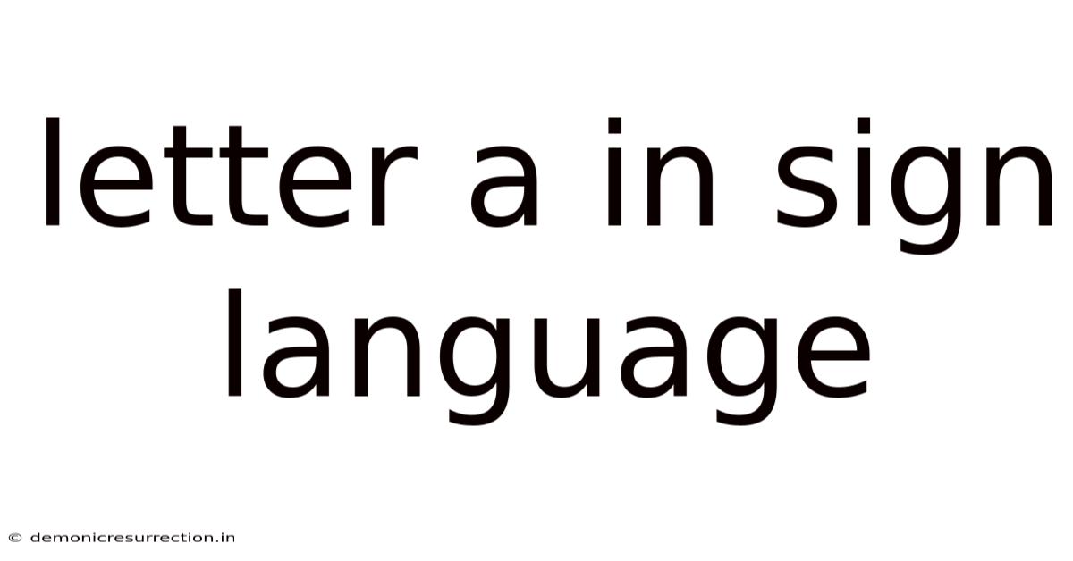 Letter A In Sign Language