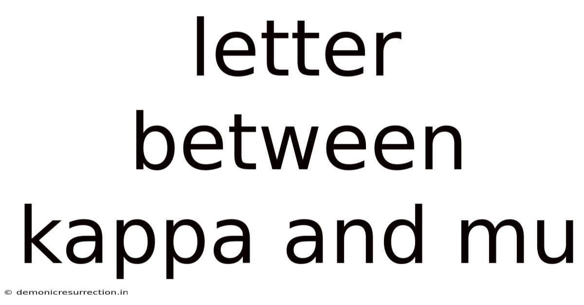Letter Between Kappa And Mu
