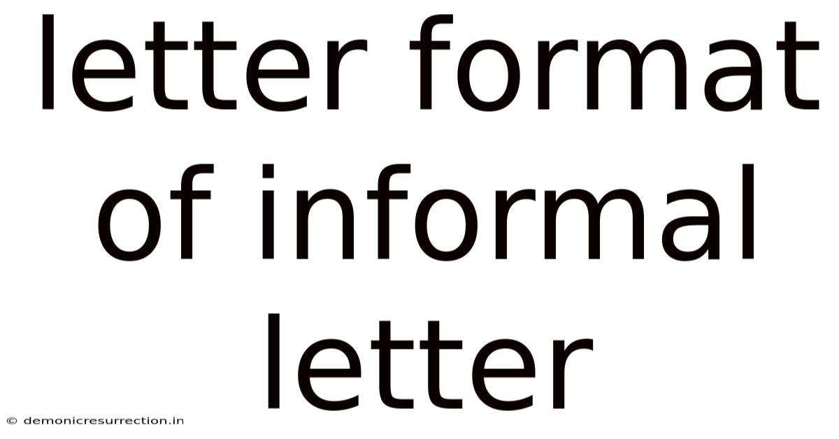 Letter Format Of Informal Letter