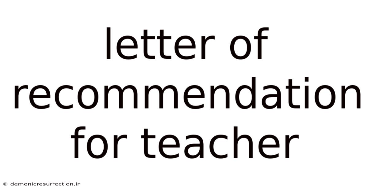 Letter Of Recommendation For Teacher