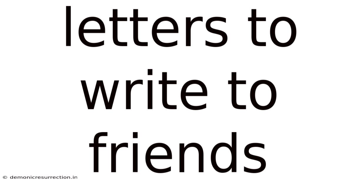 Letters To Write To Friends