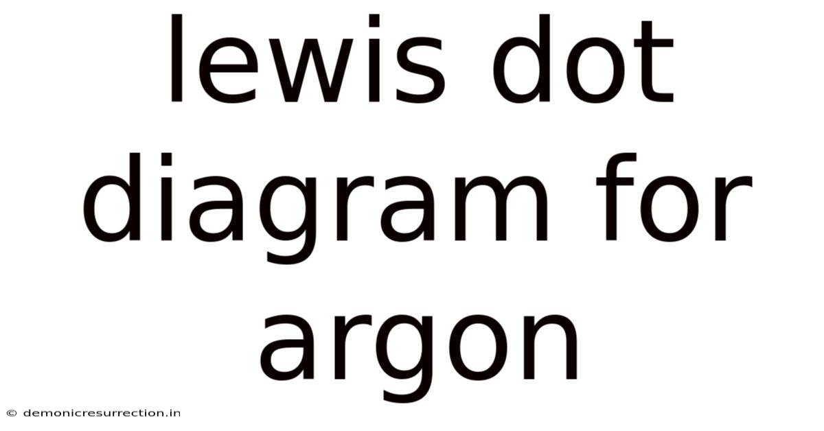 Lewis Dot Diagram For Argon