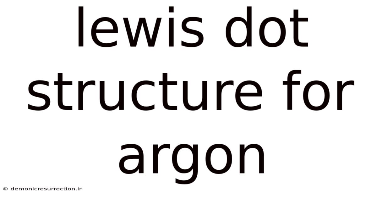 Lewis Dot Structure For Argon