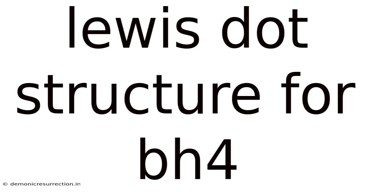 Lewis Dot Structure For Bh4