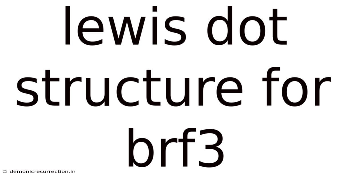 Lewis Dot Structure For Brf3