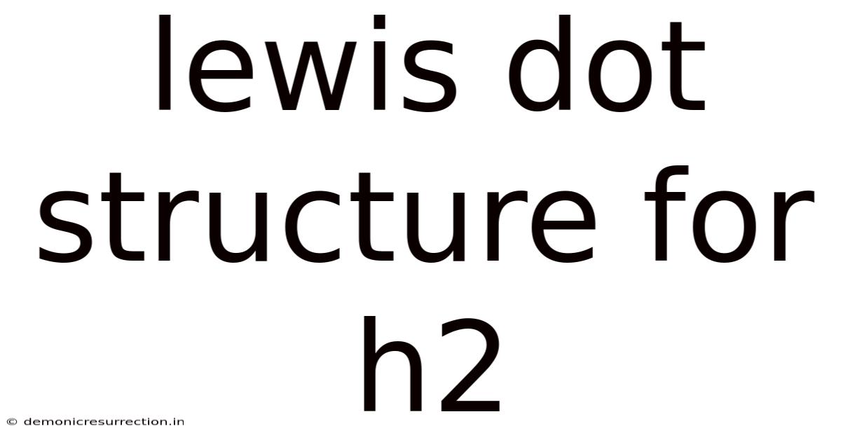Lewis Dot Structure For H2