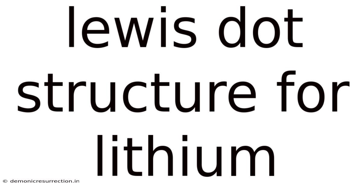 Lewis Dot Structure For Lithium