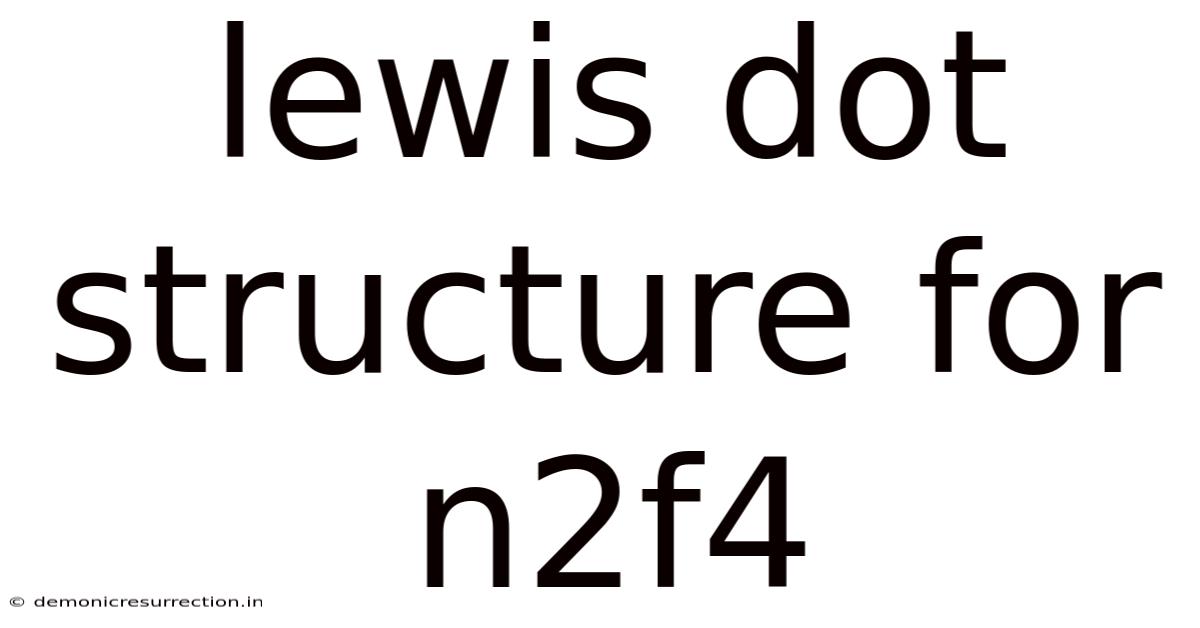 Lewis Dot Structure For N2f4