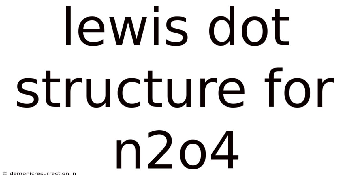 Lewis Dot Structure For N2o4