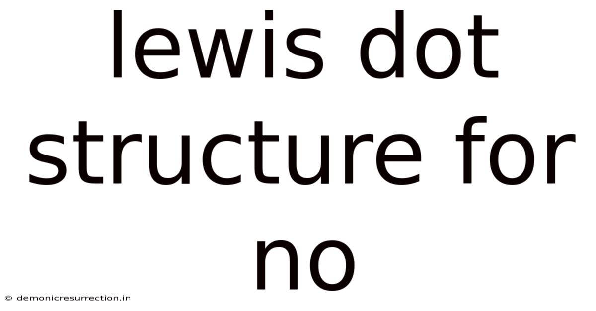 Lewis Dot Structure For No