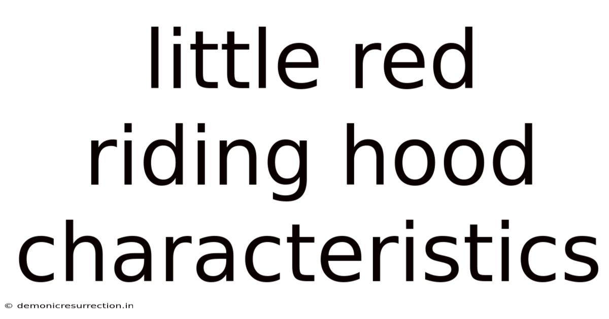 Little Red Riding Hood Characteristics