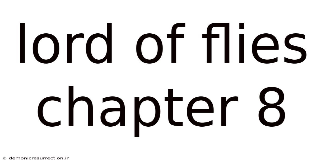 Lord Of Flies Chapter 8