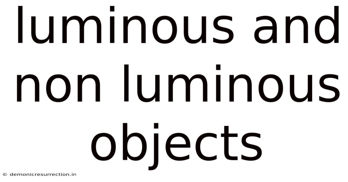 Luminous And Non Luminous Objects