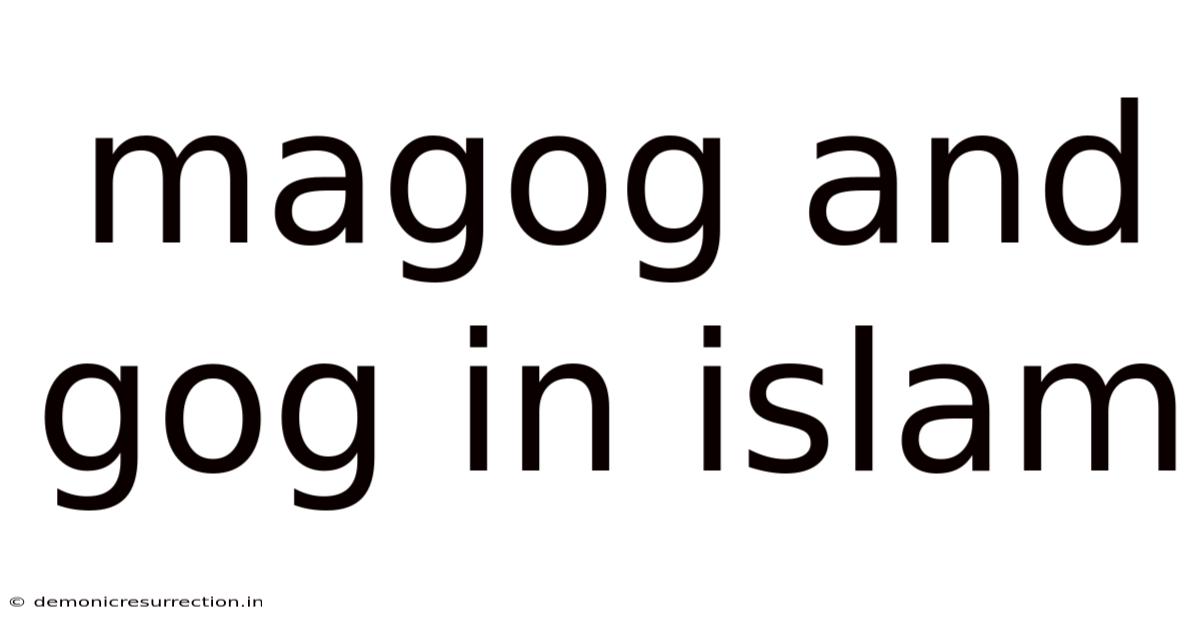 Magog And Gog In Islam