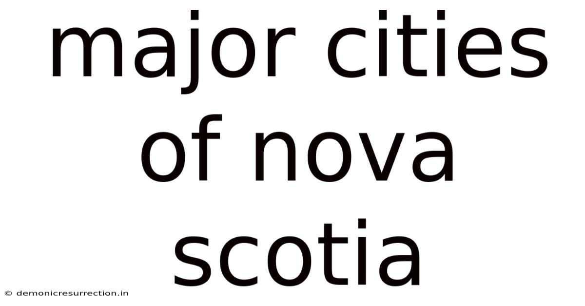 Major Cities Of Nova Scotia