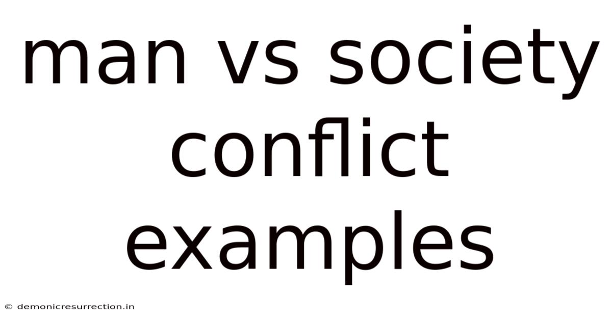 Man Vs Society Conflict Examples