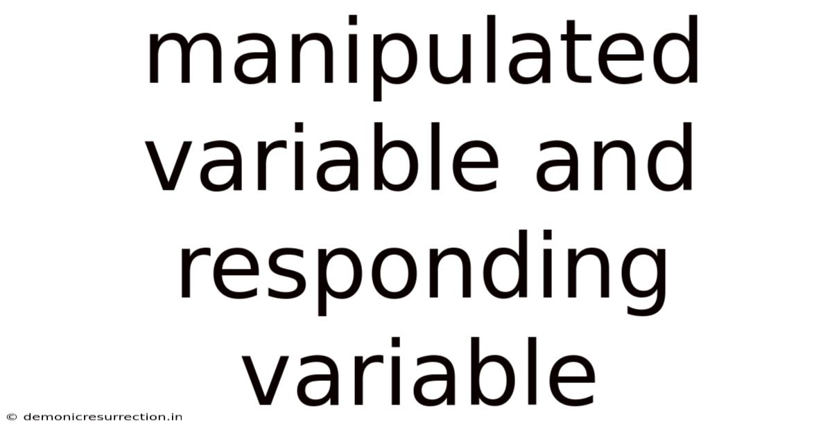 Manipulated Variable And Responding Variable