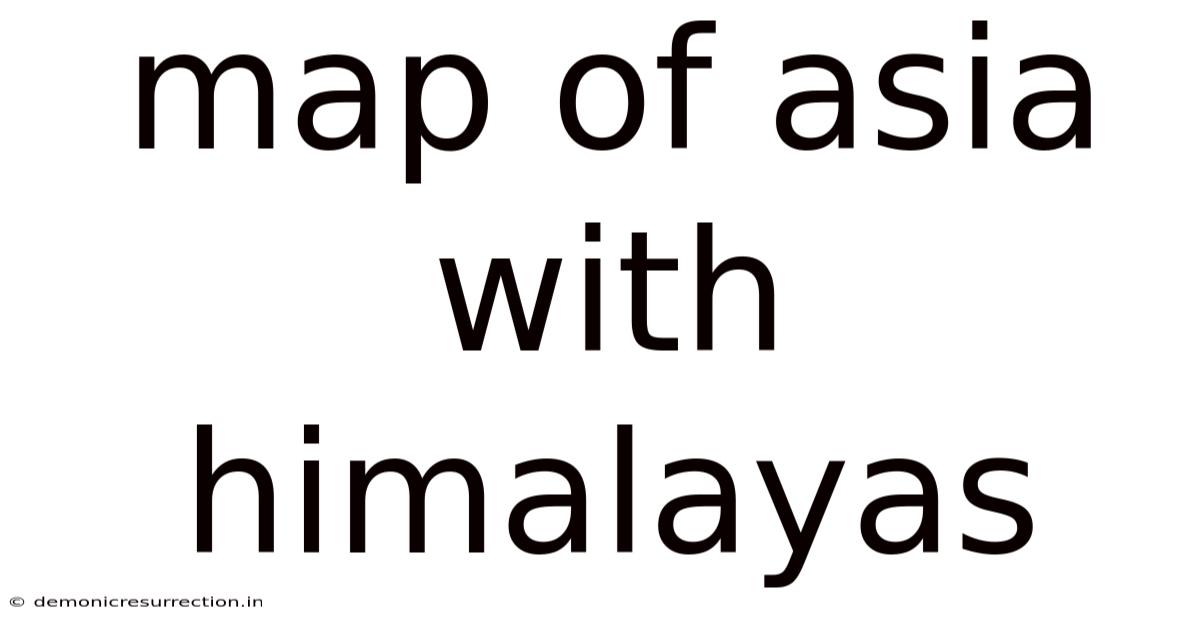 Map Of Asia With Himalayas