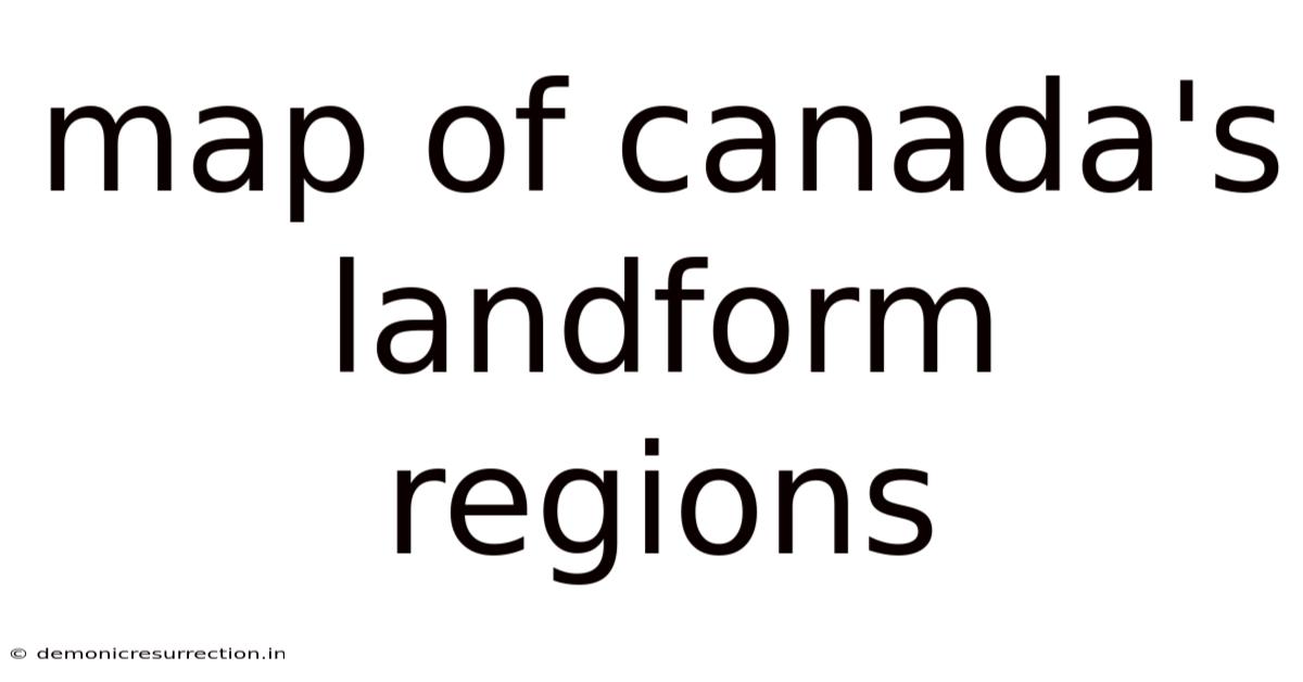 Map Of Canada's Landform Regions
