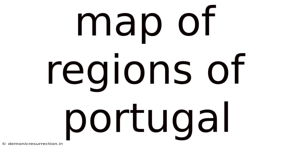 Map Of Regions Of Portugal