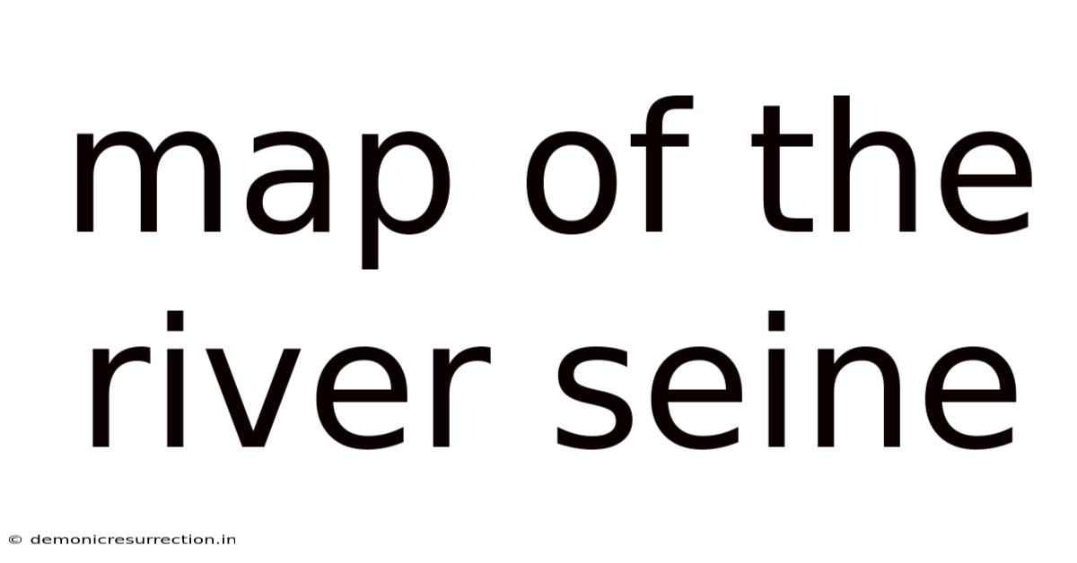 Map Of The River Seine
