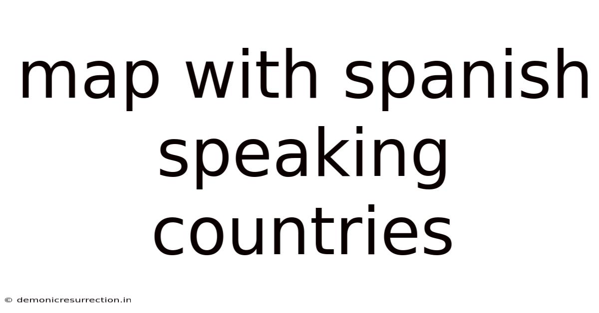 Map With Spanish Speaking Countries