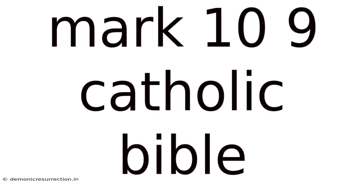 Mark 10 9 Catholic Bible