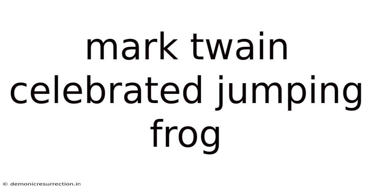 Mark Twain Celebrated Jumping Frog