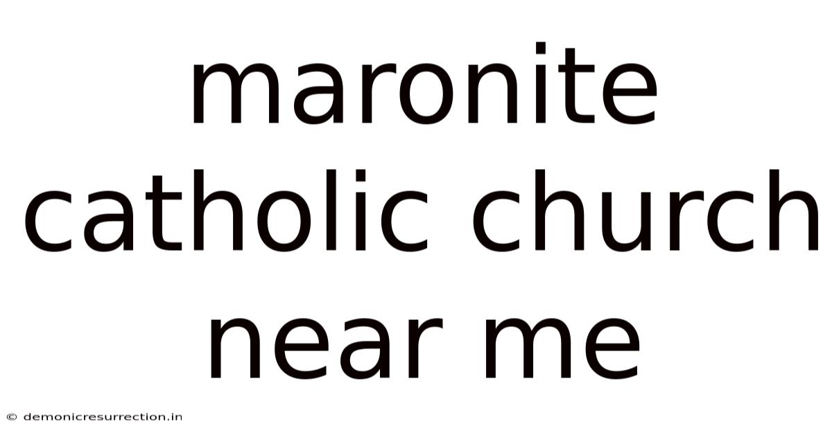 Maronite Catholic Church Near Me