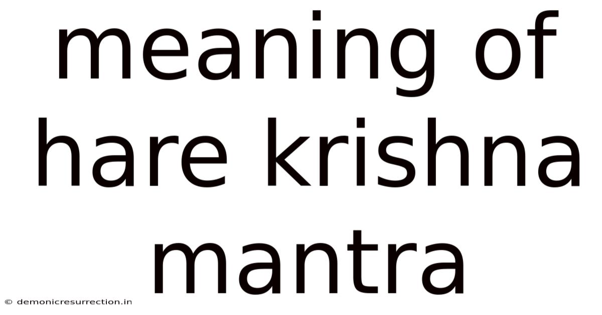 Meaning Of Hare Krishna Mantra