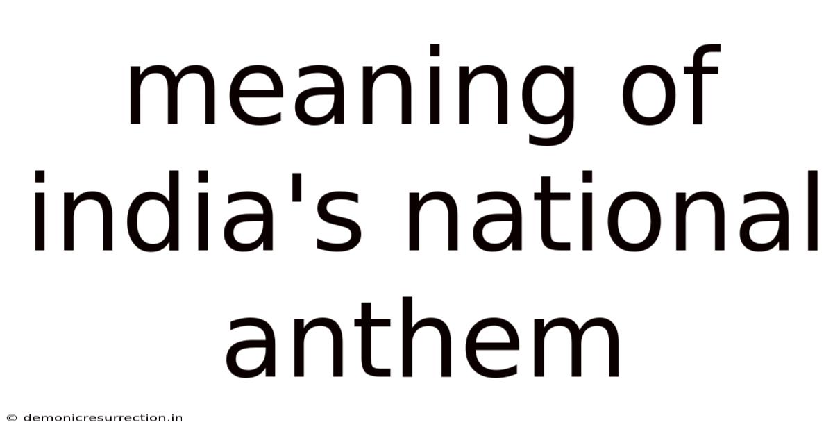 Meaning Of India's National Anthem