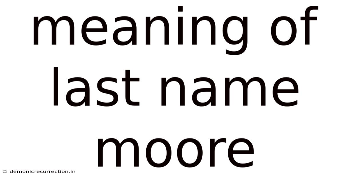 Meaning Of Last Name Moore