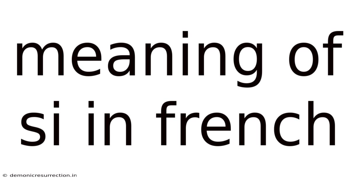 Meaning Of Si In French