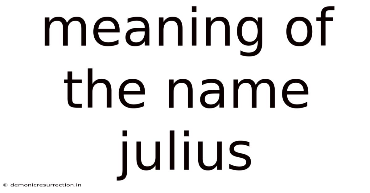 Meaning Of The Name Julius