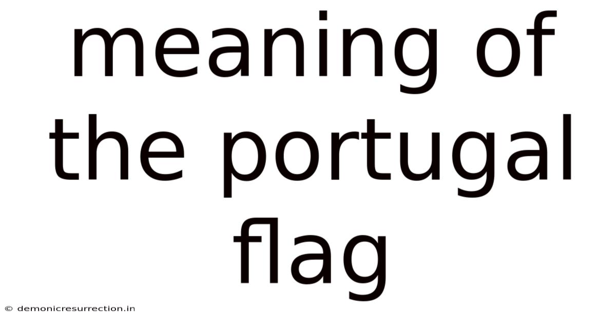 Meaning Of The Portugal Flag