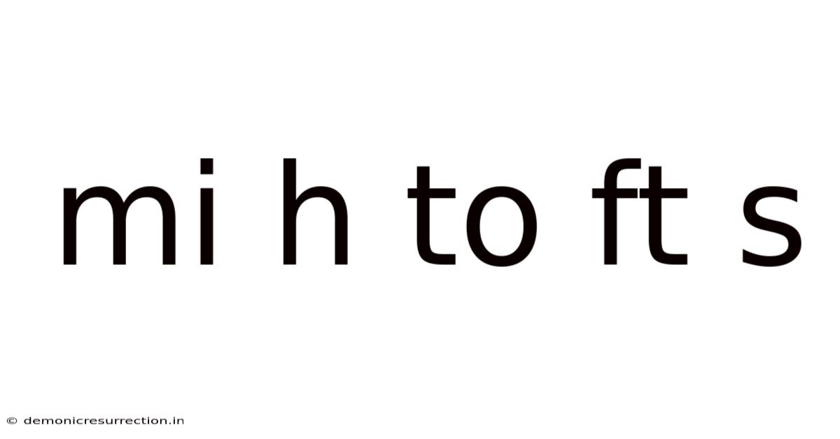 Mi H To Ft S
