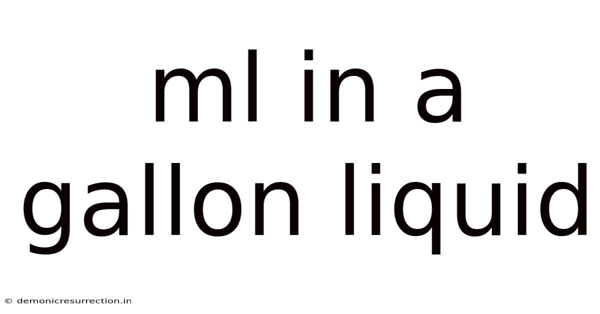 Ml In A Gallon Liquid